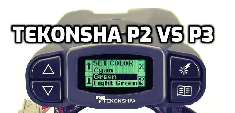 Tekonsha P2 VS P3: Brake Controllers Tekonsha P2 VS P3: Brake Controllers