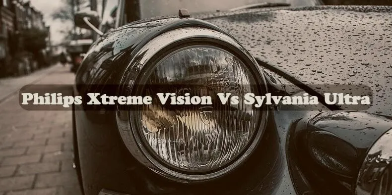 Philips Xtreme Vision Vs Sylvania Ultra