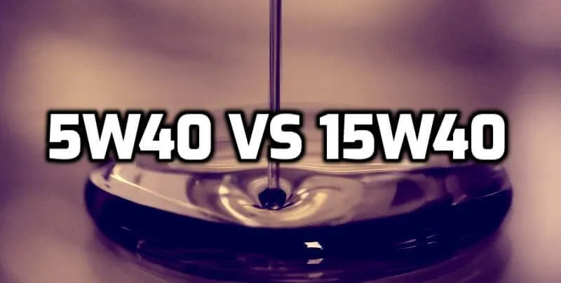 5w40 vs 15w40 Motor Oil