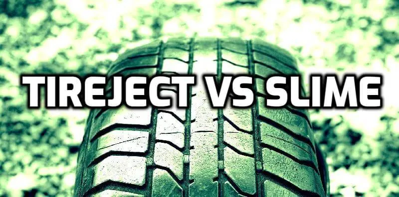 Tireject Vs Slime Tire Sealant Tireject Vs Slime Tire Sealant