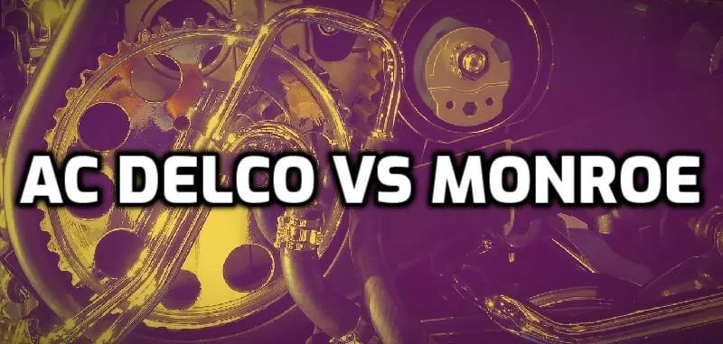 AC Delco Shocks vs Monroe Shocks AC Delco Shocks vs Monroe Shocks
