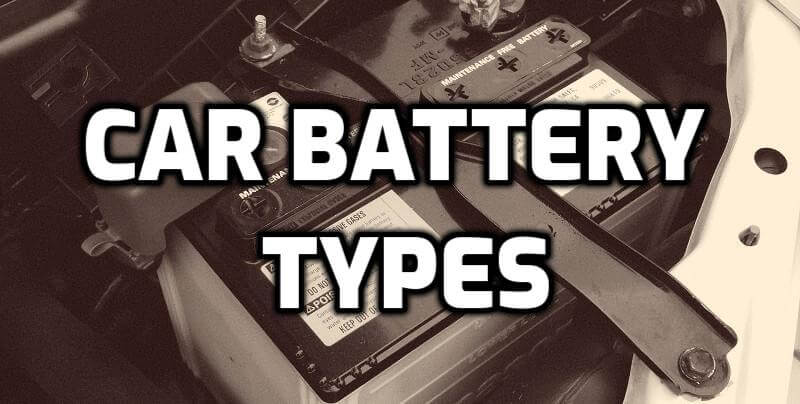 Car Battery Types Car Battery Types