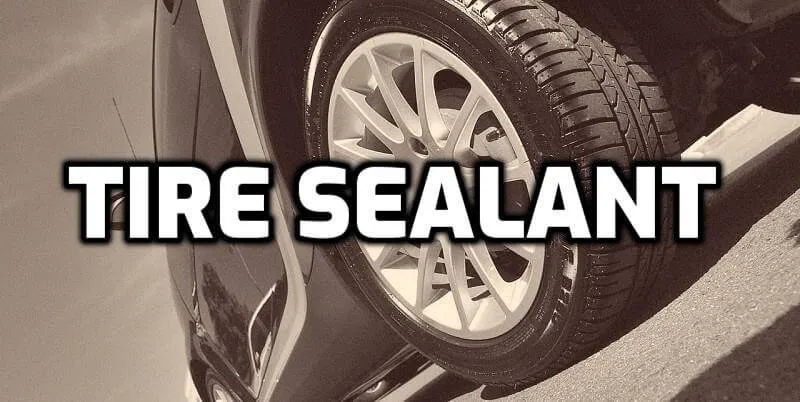 The Complete Guide to Tire Sealant The Complete Guide to Tire Sealant