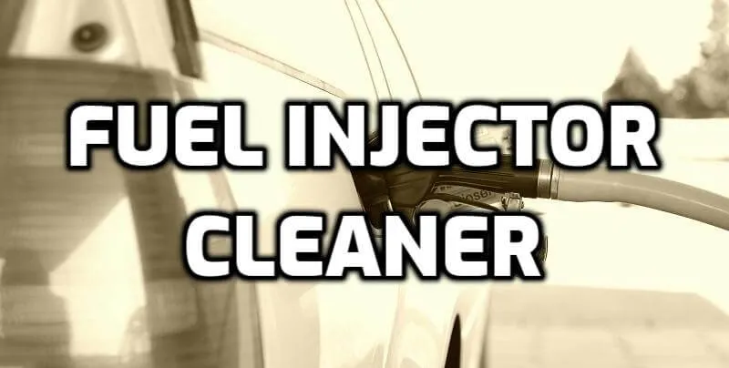 What Is Fuel Injector Cleaner What Is Fuel Injector Cleaner