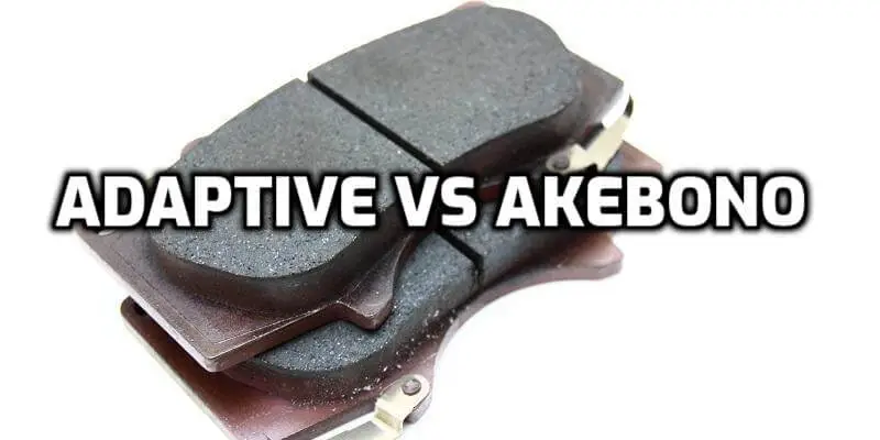 Adaptive One vs Akebono Brake Pads