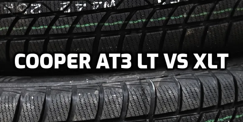 Cooper AT3 LT vs Cooper AT3 XLT Cooper AT3 LT vs Cooper AT3 XLT