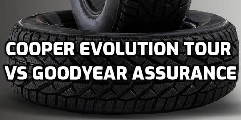 Goodyear Evolution Tour vs Goodyear Assurance