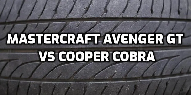 MasterCraft Avenger GT vs Cooper Cobra Tire MasterCraft Avenger GT vs Cooper Cobra Tire